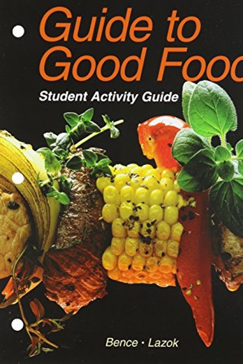 Cover Art for 9781590701096, Guide to Good Food by Deborah L Bence