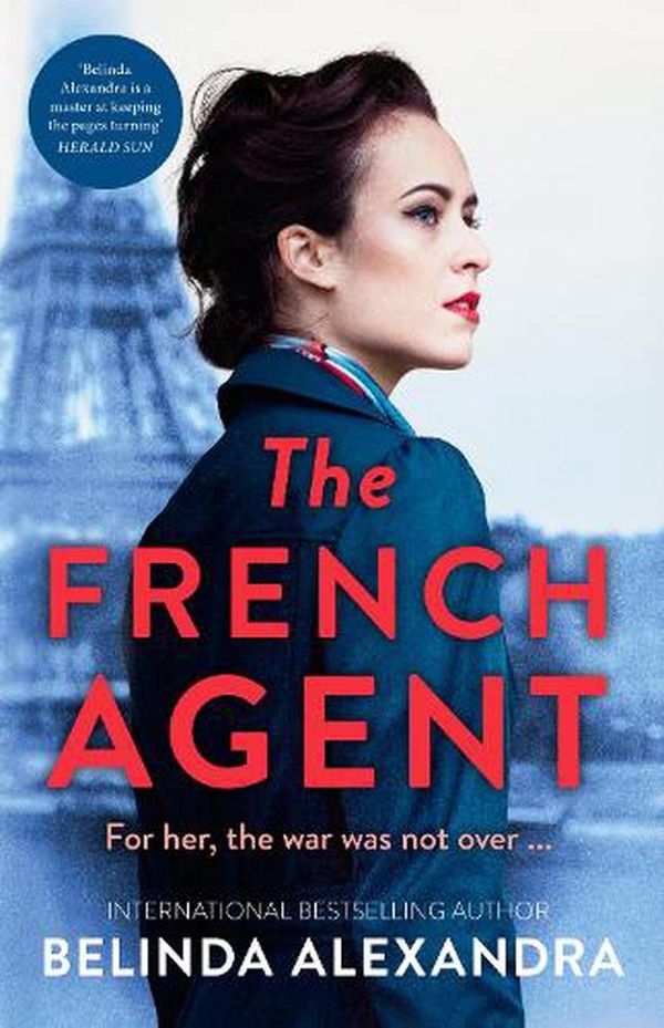 Cover Art for 9781460758526, The French Agent by Belinda Alexandra