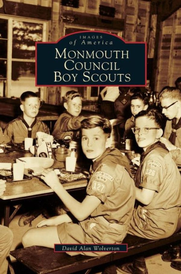 Cover Art for 9781531607722, Monmouth Council Boy Scouts by David Alan Wolverton, Dave Wolverton
