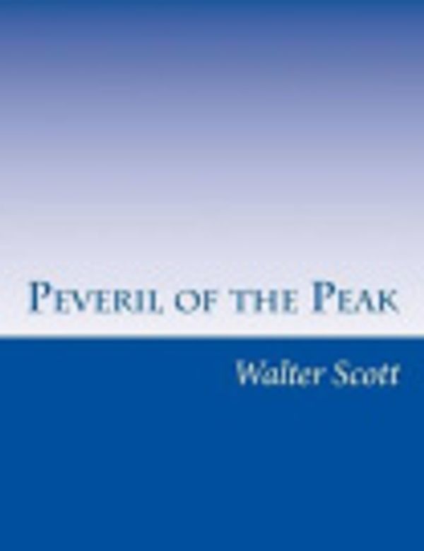 Cover Art for 9781500363680, Peveril of the Peak by Sir Walter Scott