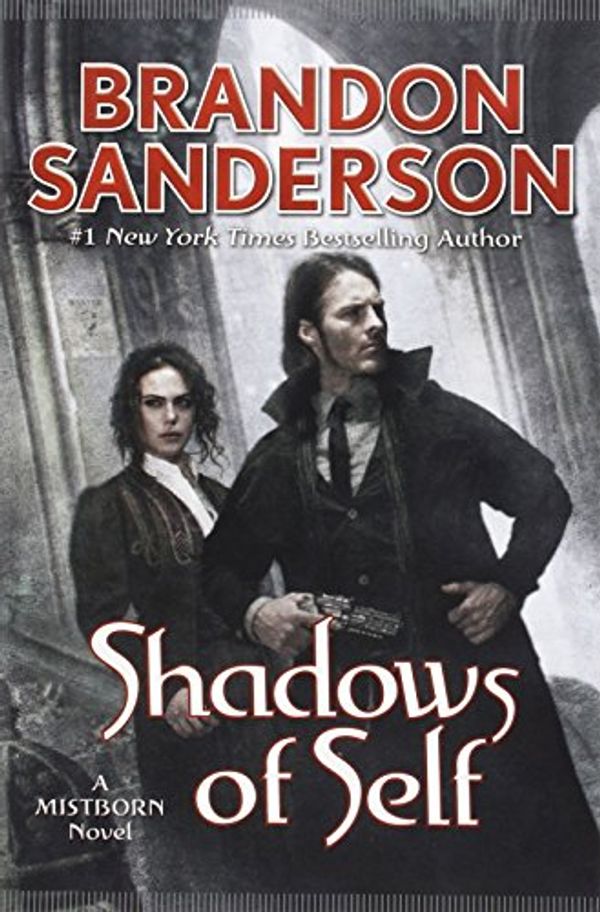 Cover Art for 9780765383853, Shadows of Self: A Mistborn Novel by Brandon Sanderson