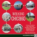 Cover Art for 9780899974163, Walking Chicago:31 Tours of the Windy City's Classic Bars, Scandalous Sites, Historic Architecture, Dynamic Neighborhoods, and Famous Lakeshore:Walking by Ryan Ver Berkmoes