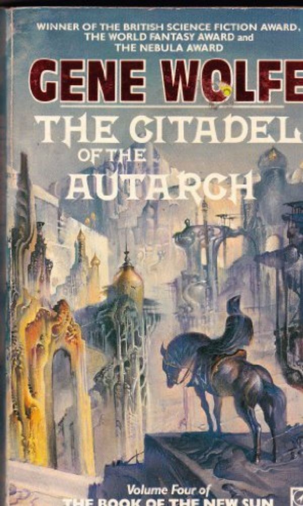 Cover Art for 9780099320609, The Citadel of the Autarch by Gene Wolfe
