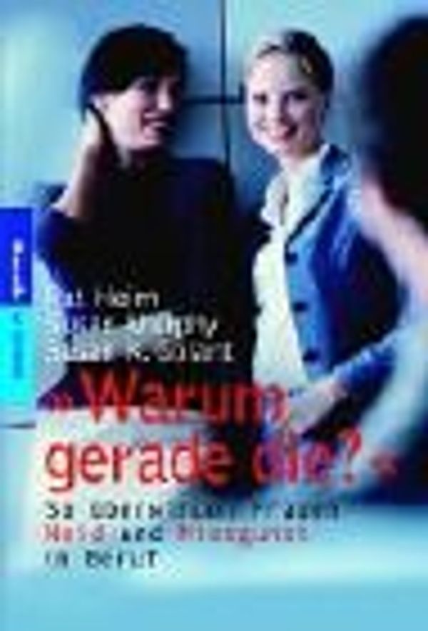 Cover Art for 9783442165582, 'Warum gerade die?' by Pat Heim, Susan Murphy, Susan K. Golant