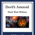 Cover Art for 9781633845107, Devil's Asteroid by Manly Wade Wellman