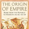 Cover Art for 9781846683879, The Origin of Empire by David Potter
