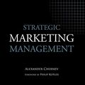 Cover Art for 9781936572502, Strategic Marketing Management, 9th Edition by Alexander Chernev