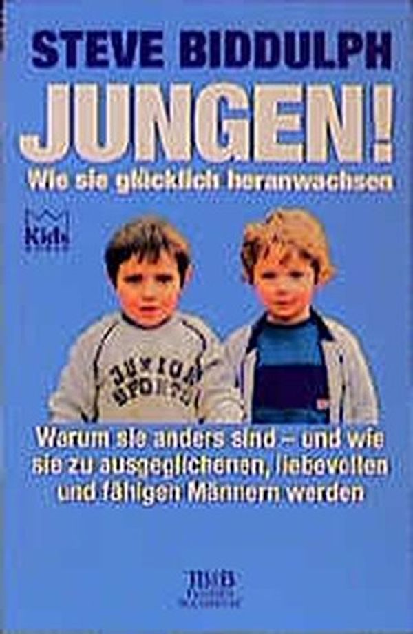 Cover Art for 9783895305054, Jungen. Wie sie glücklich heranwachsen by Steve Biddulph