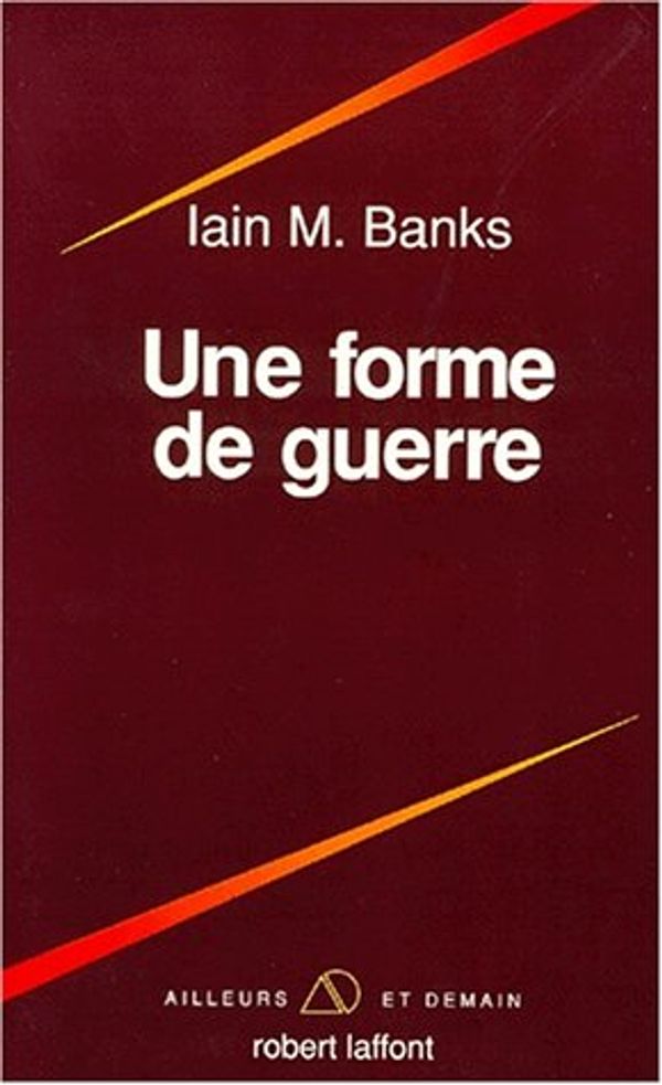 Cover Art for 9782221072561, Une forme de guerre by Iain M. Banks