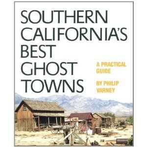 Cover Art for 9780806122526, Southern California's Best Ghost Towns by Philip Varney