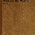 Cover Art for 9781443731799, What Man Has Made Of Man by Mortimer J. Adler