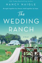 Cover Art for 9781250794130, The Wedding Ranch: A Novel by Nancy Naigle