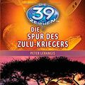 Cover Art for 9783570170250, Die 39 Zeichen Band 07 - Die Spur des Zulu-Kriegers by Peter Lerangis
