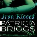 Cover Art for 9780748124008, Iron Kissed: Mercy Thompson, book 3 by Patricia Briggs