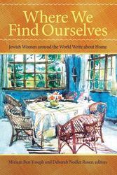 Cover Art for 9781438425221, Where We Find Ourselves: Jewish Women Around the World Write about Home by Miriam Ben-Yoseph
