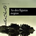 Cover Art for 9789724132877, As Dez Figuras Negras by Agatha Christie