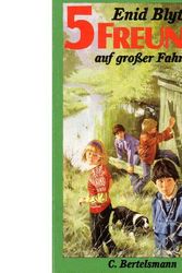 Cover Art for 9783570078167, Fünf Freunde auf großer Fahrt. Eine spannende Geschichte für Jungen und Mädchen by Enid Blyton