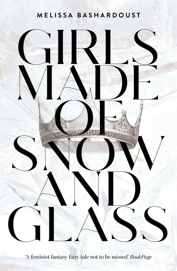 Cover Art for 9781529381375, Girls Made of Snow and Glass by Melissa Bashardoust