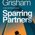 Cover Art for 9780593470909, Sparring Partners by John Grisham
