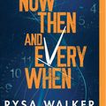 Cover Art for 9781799722342, Now, Then, and Everywhen by Rysa Walker