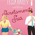 Cover Art for 9786555607017, Secretamente sua (Em Portugues do Brasil) by Tessa Bailey