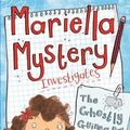 Cover Art for 9781438092904, Mariella Mystery Investigates The Ghostly Guinea Pig by Kate Pankhurst