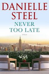 Cover Art for 9780593498408, Never Too Late by Danielle Steel