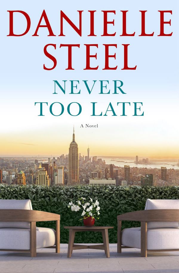 Cover Art for 9780593498408, Never Too Late by Danielle Steel