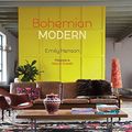 Cover Art for 0884156735975, Bohemian Modern - Imaginative and affordable ideas for a creative and beautiful home by Emily Henson