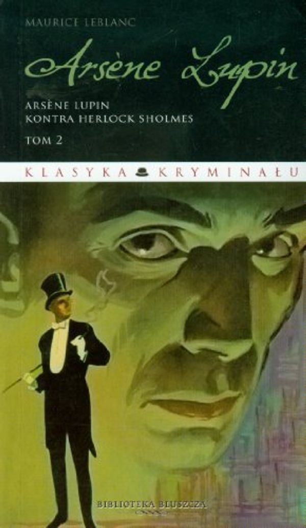 Cover Art for 9788376400648, Arsène Lupin kontra Herlock Sholmes by Maurice Leblanc