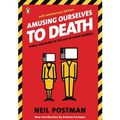 Cover Art for 9780136006466, Amusing Ourselves to Death by Neil Postman