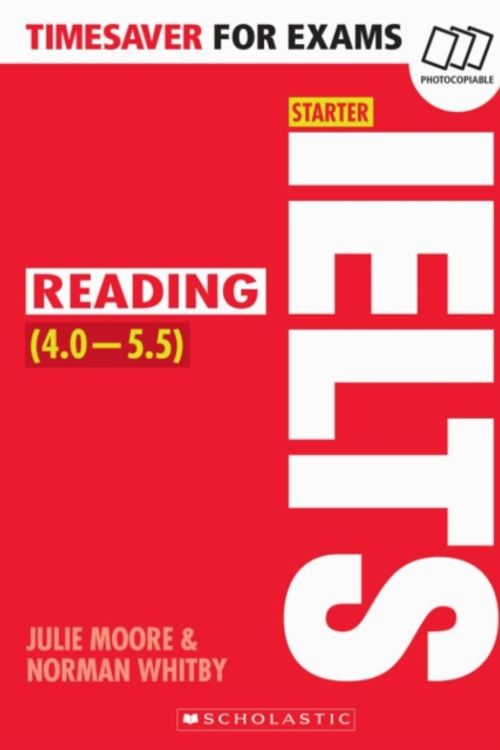 Cover Art for 9781407169774, IELTS Starter - ReadingTimesavers for Exams by Moore, Julie, Whitby, Norman