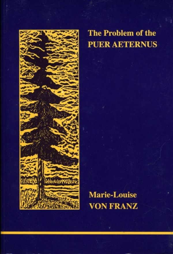 Cover Art for 9780919123885, The Problem of the Puer Aeternus by Marie-Louise Von Franz