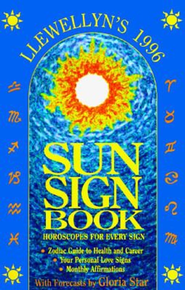 Cover Art for 9781567189117, Llewellyn's 1996 Sun Sign Book: Horoscopes for Every Sign (Llewellyn's Sun Sign Book) by Llewellyn Publications