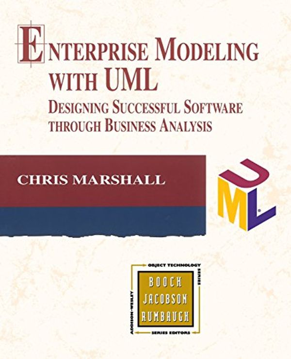 Cover Art for 9780201433135, Enterprise Modeling with UML: Designing Successful Software through Business Analysis by Chris Marshall