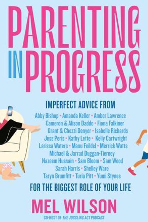 Cover Art for 9781460763766, Parenting in Progress by Mel Wilson