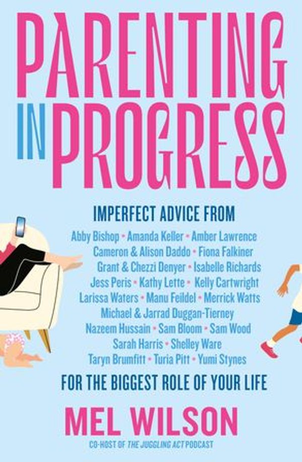 Cover Art for 9781460763766, Parenting in Progress by Mel Wilson