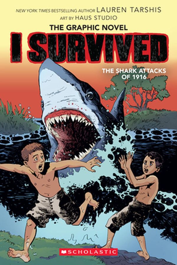 Cover Art for 9781338120950, I Survived the Shark Attacks of 1916 by Lauren Tarshis