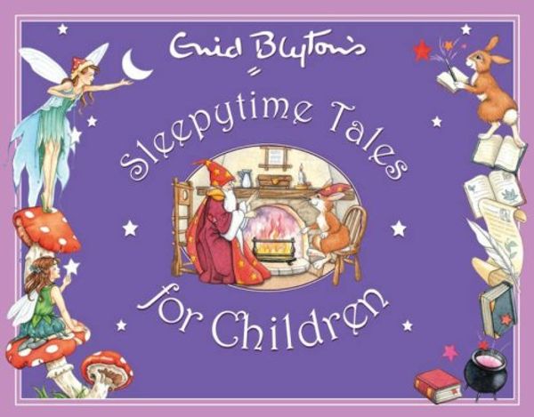 Cover Art for 9781841355290, Enid Blyton's Sleepytime Tales for Children by Enid Blyton