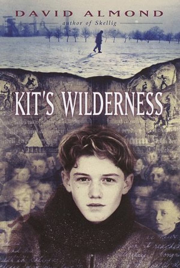 Cover Art for 9780385326650, Kit's Wilderness by David Almond