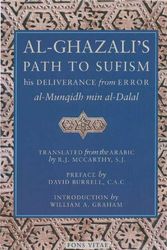 Cover Art for 9781887752305, Al-Ghazali’s Path to Sufisim: His Deliverance from Error (Al-Munqidh Min Al-Dalal) and Five Key Texts by Al-Ghazali, Abu Hamid Muhammad