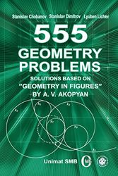 Cover Art for 9789548880480, 555 Geometry Problems. Solutions Based on "Geometry in Figures" by A. V. Akopyan by Stanislav Chobanov, Stanislav Dimitrov, Lyuben Lichev
