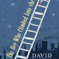 Cover Art for 9781441890009, The Boy Who Climbed into the Moon by Almond, David