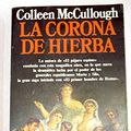 Cover Art for 9788432072505, La corona de hierba by COL MCCULLOUGH
