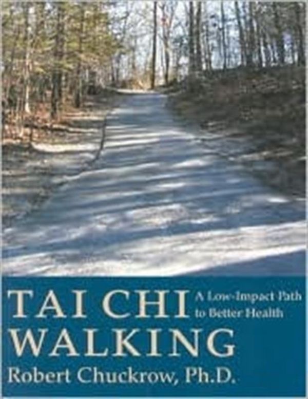 Cover Art for 9781886969230, Tai Chi Walking by Robert Chuckrow