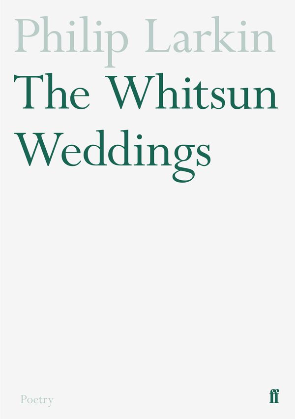 Cover Art for 9780571097104, The Whitsun Weddings by Philip Larkin