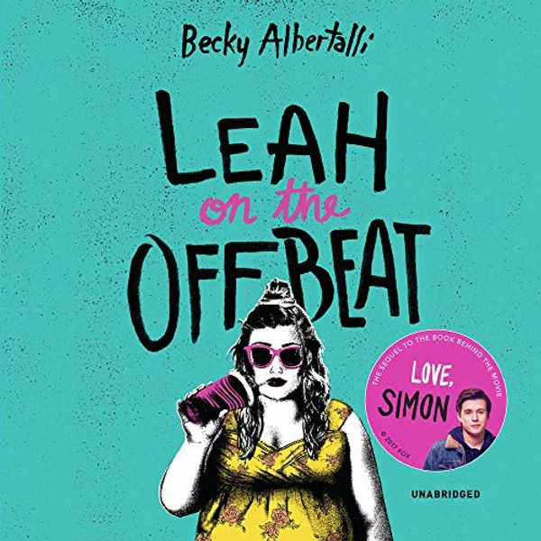 Cover Art for 9781538499306, Leah on the Offbeat by Becky Albertalli