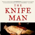 Cover Art for 9780767916523, The Knife Man by Wendy Moore