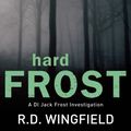 Cover Art for 9780552144094, Hard Frost: (DI Jack Frost Book 4) by R D. Wingfield