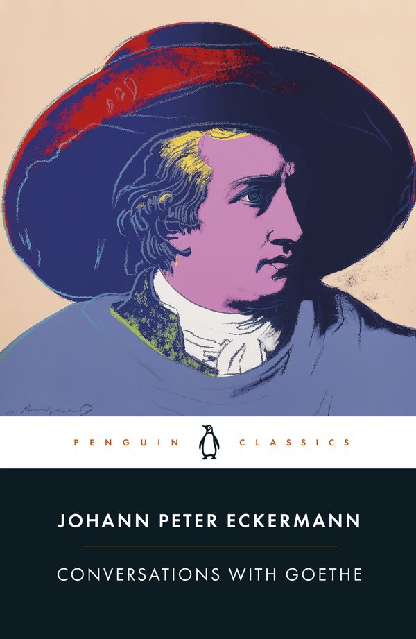 Cover Art for 9780241421673, Conversations with Goethe by Johann Peter Eckermann